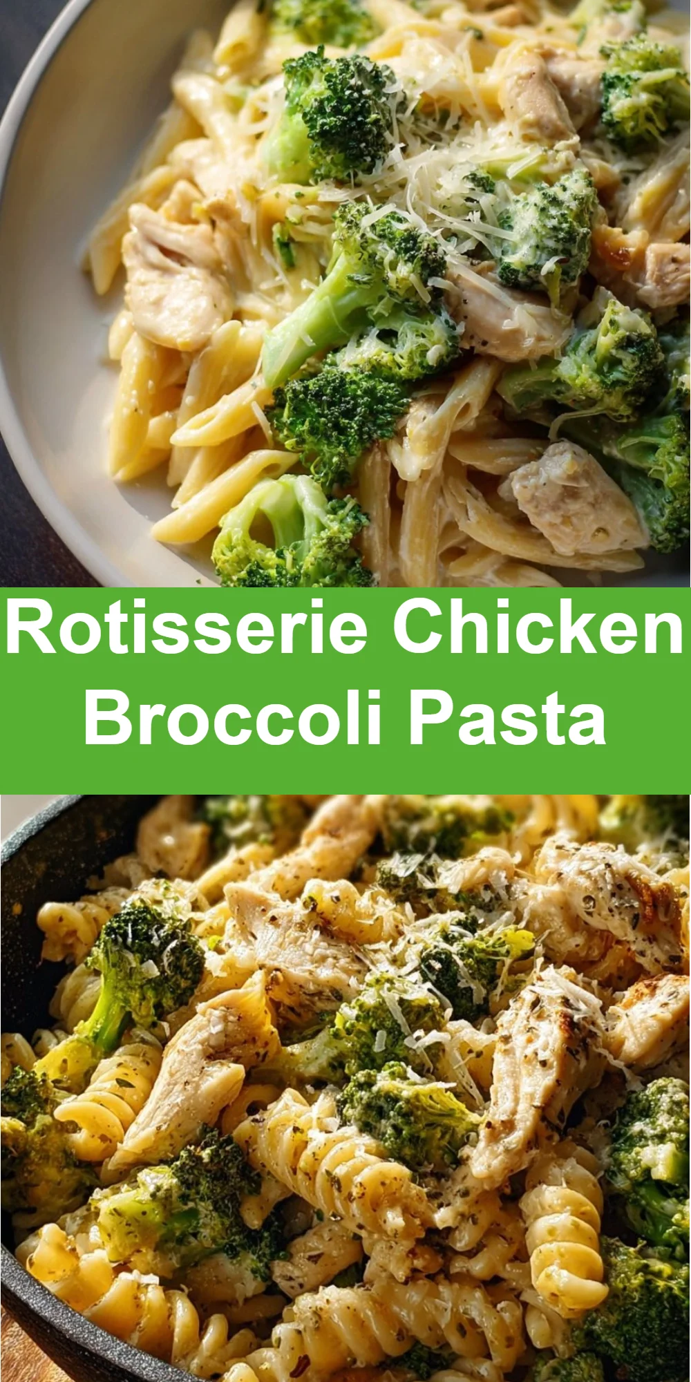 Rotisserie Chicken Broccoli Pasta