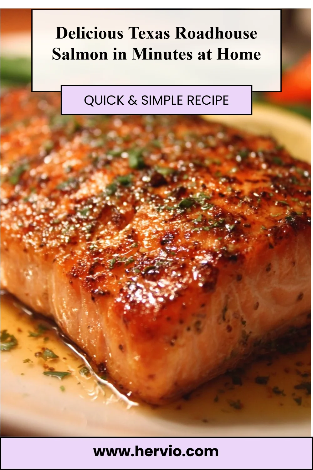Delicious Texas Roadhouse Salmon in Minutes at Home